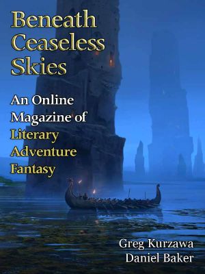 [Magazine of Literary, Adventure, Fantasy 213] • Beneath Ceaseless Skies #213